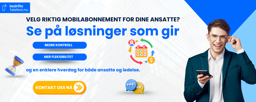 Velg riktig mobilabonnement for dine ansatte